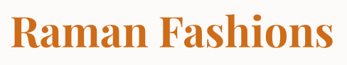 RAMAN FASHIONS